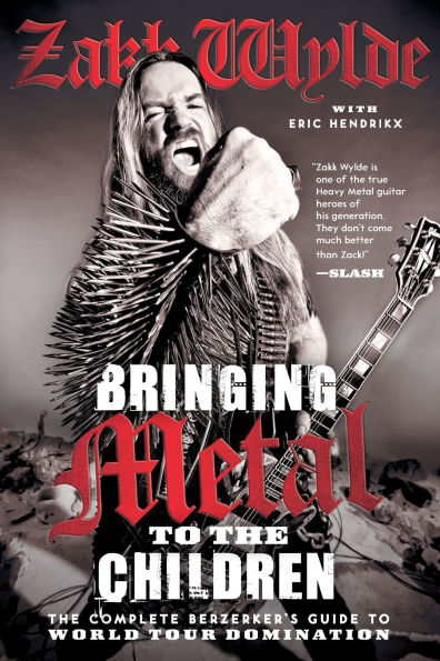 Bringing Metal to The Children: Complete Berzerker's Guide World Tour Domination