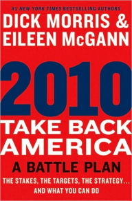Title: 2010: Take Back America: A Battle Plan, Author: Dick Morris