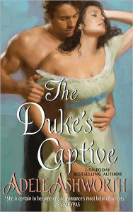 Title: The Duke's Captive, Author: Adele Ashworth