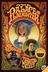 Title: The Palace of Laughter: The Wednesday Tales No. 1, Author: Jon Berkeley