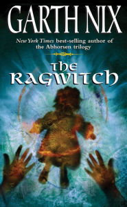 Title: The Ragwitch, Author: Garth Nix