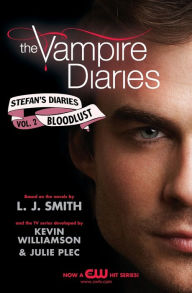 Title: Bloodlust (The Vampire Diaries: Stefan's Diaries Series #2), Author: L. J. Smith