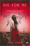 Alternative view 1 of Die for Me (Die for Me Series #1)