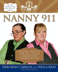 Title: Nanny 911: Expert Advice for All Your Parenting Emergencies, Author: Deborah Carroll