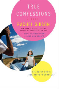 Title: True Confessions, Author: Rachel Gibson
