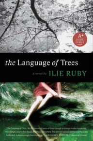 Title: The Language of Trees: A Novel, Author: Ilie Ruby