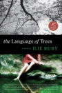 The Language of Trees: A Novel