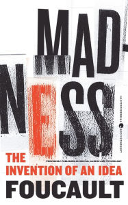 Title: Madness: The Invention of an Idea, Author: Michel Foucault