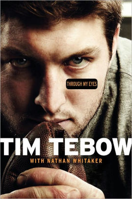 Title: Through My Eyes, Author: Tim Tebow, Nathan Whitaker