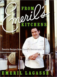 Title: From Emeril's Kitchens: Favorite Recipes from Emeril's Restaurants, Author: Emeril Lagasse