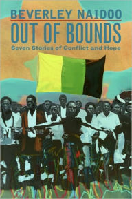 Title: Out of Bounds: Seven Stories of Conflict and Hope, Author: Beverley Naidoo