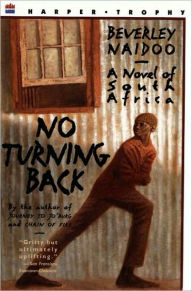 Title: No Turning Back: A Novel of South Africa, Author: Beverley Naidoo