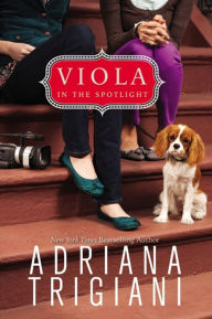 Title: Viola in the Spotlight, Author: Adriana Trigiani