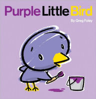 Title: Purple Little Bird, Author: Greg Foley