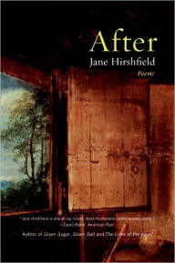 Title: After, Author: Jane Hirshfield