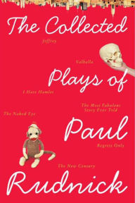 Title: The Collected Plays of Paul Rudnick, Author: Paul Rudnick