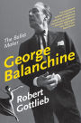 George Balanchine: The Ballet Maker