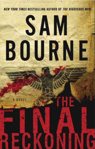 Title: The Final Reckoning: A Novel, Author: Sam Bourne