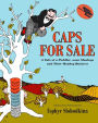 Caps for Sale: A Tale of a Peddler, Some Monkeys and Their Monkey Business