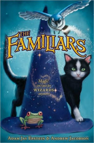 Title: The Familiars (Familiars Series #1), Author: Adam Jay Epstein