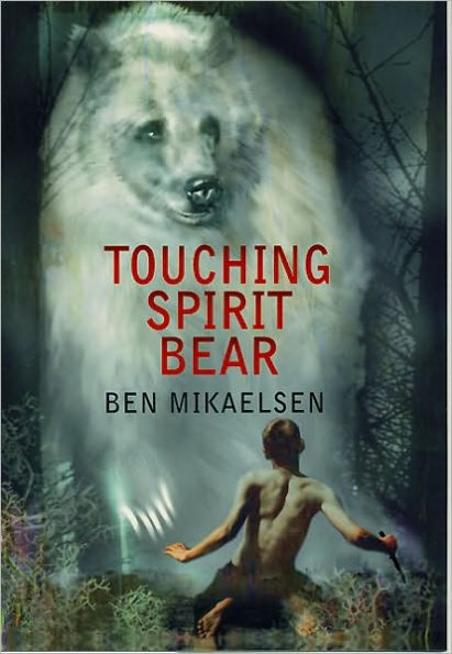 Touching Spirit Bear (Spirit Bear Series #1)
