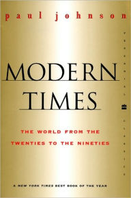 Title: Modern Times Revised Edition: The World from the Twenties to the Nineties, Author: Paul Johnson