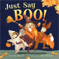 Title: Just Say Boo!, Author: Susan Hood