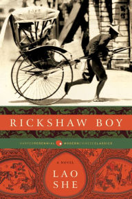 Title: Rickshaw Boy: A Novel, Author: She Lao