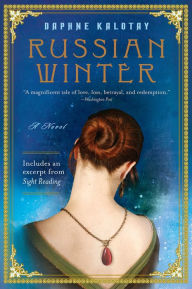 Title: Russian Winter: A Novel, Author: Daphne Kalotay