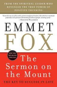 Title: The Sermon on the Mount: The Key to Success in Life, Author: Emmet Fox