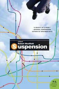 Bestsellers books download Suspension: A Novel (English literature) by Robert Westfield 9780062010773 