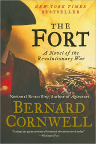 Title: The Fort: A Novel of the Revolutionary War, Author: Bernard Cornwell