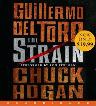 Title: The Strain (Strain Trilogy #1), Author: Guillermo del Toro, Chuck Hogan, Ron Perlman
