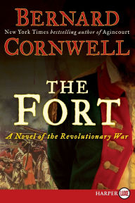 Title: The Fort: A Novel of the Revolutionary War, Author: Bernard Cornwell