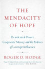 The Mendacity of Hope: Presidential Power, Corporate Money, and the Politics of Corrupt Influence