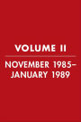 Reagan Diaries Volume 2: November 1985-January 1989