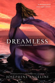 Title: Dreamless (Starcrossed Trilogy Series #2), Author: Josephine Angelini