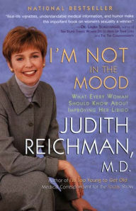 Title: I'm Not in the Mood: What Every Woman Should Know About Improving Her Libido, Author: Judith Reichman