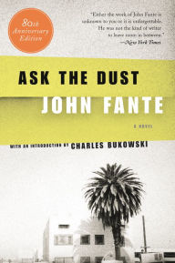 Title: Ask the Dust, Author: John Fante