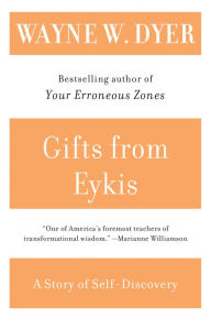 Title: Gifts from Eykis, Author: Wayne W. Dyer