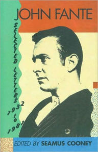 Title: John Fante Selected Letters 1932-1981, Author: John Fante