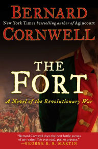 Title: The Fort: A Novel of the Revolutionary War, Author: Bernard Cornwell