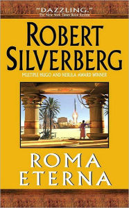 Title: Roma Eterna, Author: Robert Silverberg