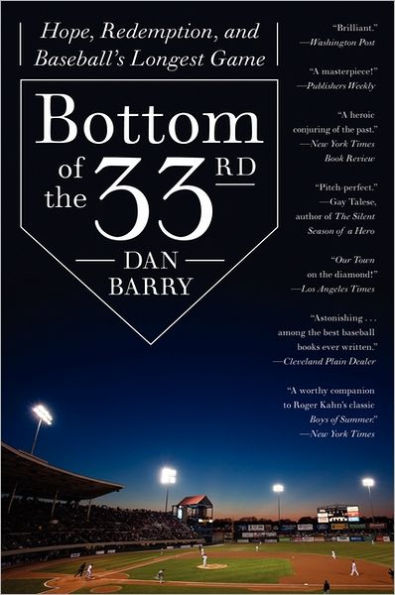Bottom of the 33rd: Hope, Redemption, and Baseball's Longest Game
