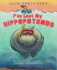 Title: I've Lost My Hippopotamus, Author: Jack Prelutsky