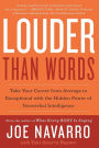 Louder Than Words: Take Your Career from Average to Exceptional with the Hidden Power of Nonverbal Intelligence