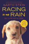 Alternative view 1 of Racing in the Rain: My Life as a Dog