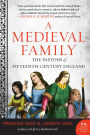 A Medieval Family: The Pastons of Fifteenth-Century England