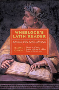 Title: Wheelock's Latin Reader: Selections from Latin Literature, Author: Frederick M. Wheelock