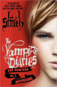 Title: Moonsong (The Vampire Diaries: The Hunters #2), Author: L. J. Smith